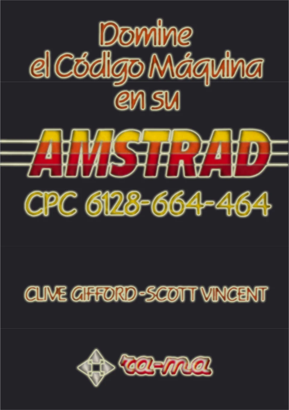 Domine el Código Máquina en su Amstrad CPC